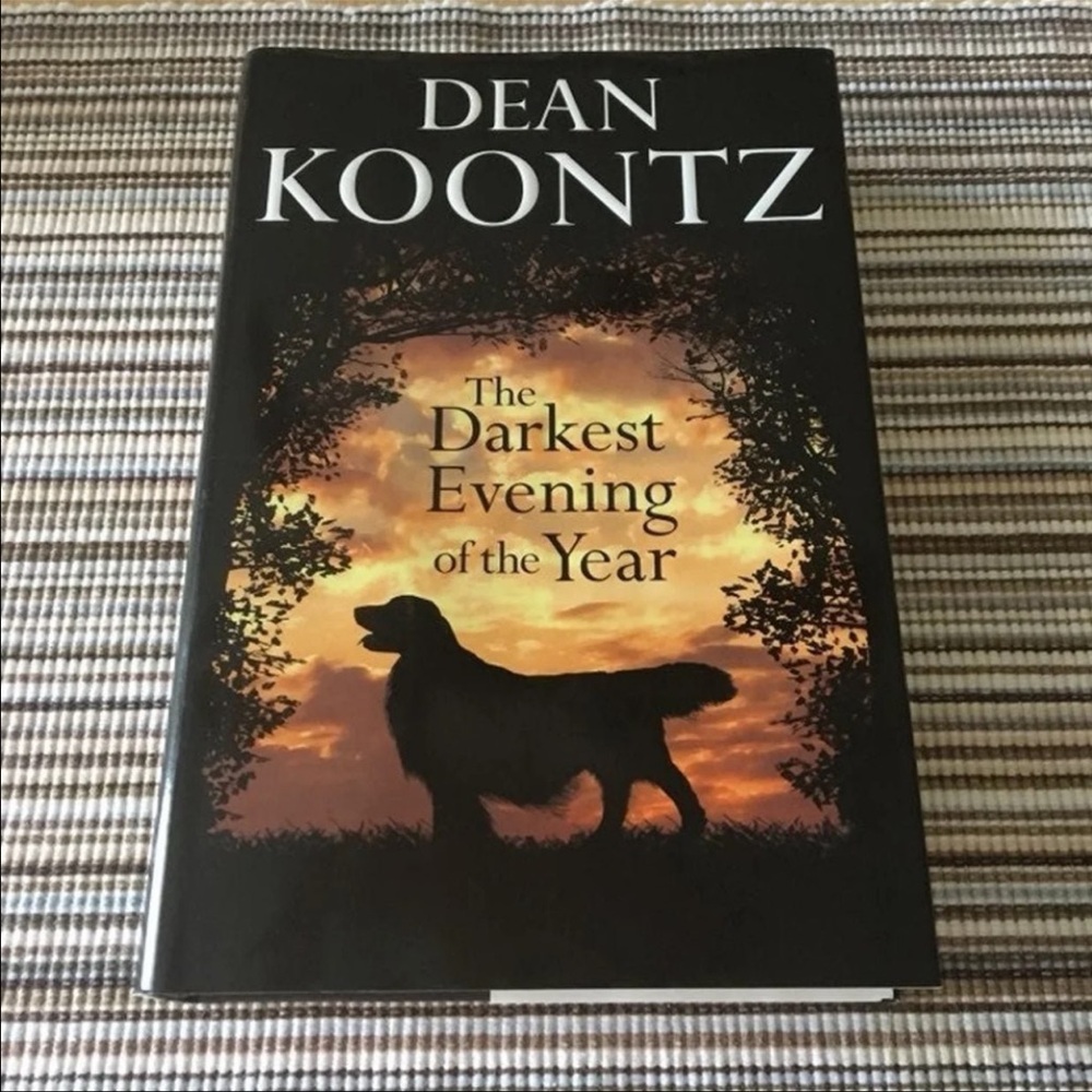 The Darkest Evening of the Year By: Dean Koontz ~ Hardcover Book